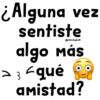 ¿Alguna
una vez
@Viiokyfas
sentiste
algo más
> 3 qué
amistad?