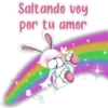 Saltando voy
por tu amor