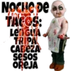 NOCHE DE
TACOS:
Lengua
TRIPA
CABEZA
sesos
OREJA
OICOR