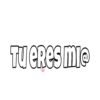 Tu eres mio
