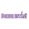 DONDE ESTÁS?