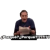 &Porqué?Porqué?!?!?!??