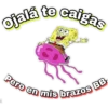 ojalá te caigas
@espo
Pero en mis brazos BB
0