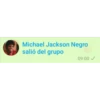 Michael Jackson Negro
salió del grupo
09:00✓