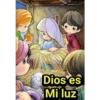 Dios es
Mi luz
