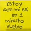Estoy con mi ex en 1 minuto vuelvo