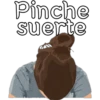 Pinche
suerte