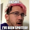 OH SHIT...
I'VE BEEN SPOTTED!
imgflip.com