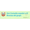 Don Comedia expulsó a El
Bromas del grupo
09:00✓