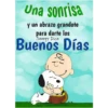 Una sonrisa
y un abrazo grandote
para darte los
Buenos Días