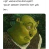 +işin varsa sonra konuşalım
-şu an senden önemli bi işim yok
ben: