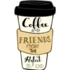 Coffee
AND
FRIENDS
make
THE
Perfect
BLU END