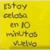 Estoy celosa en 10 minutos vuelvo