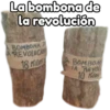 La bombona de
la revolución
BOMBONA
A REVOLUCION
18 Kilos
De 1A REVOL
BOMBON
10 Kilos