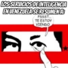 LOS SERVICIOS
EN VENEZUELA
DE INTELIGENCIA
SE RESUMEN A
PSSST...
TE ESTOY
VIENDO