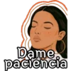 0
Dame
paciencia