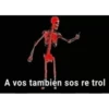VERLENG
A vos también sos re trol