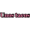 Unos tacos