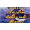 EL DIOS DE LA DESTRUCCIÓN SE HACE LLAMAR "EL ALCOHOL"