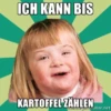 ICH KANN BIS
KARTOFFEL ZÄHLEN
memegenerator.net