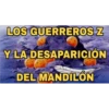 LOS GUERREROS Z Y LA DESAPARICIÓN DEL MANDILON