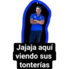 Jajaja aquí
viendo sus
tonterías