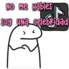 NO Me Hables
Soy UNa celébridad