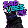 BAD VIBES ONLY