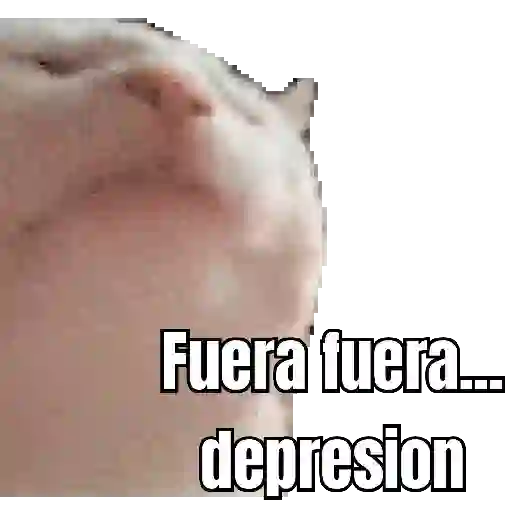 Fuera fuera depresion 🗣 6