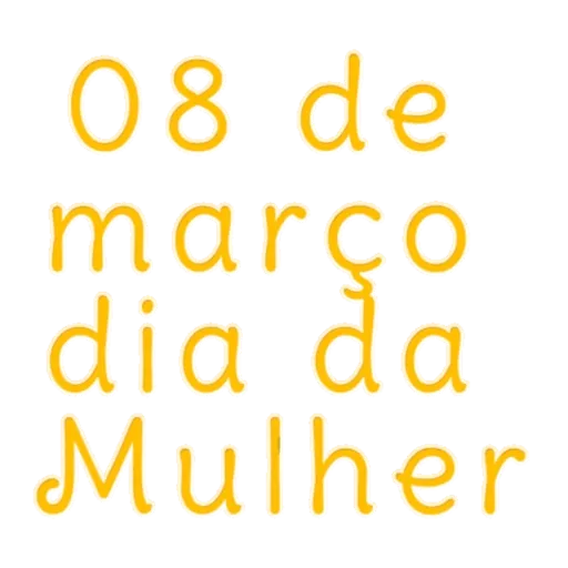 Feliz dia das mulheres  8