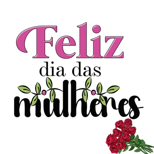 Feliz dia das mulheres  1