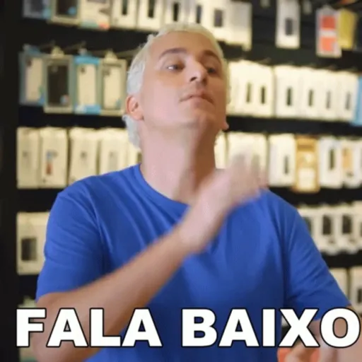 Fala baixo 1