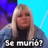 Se murió?