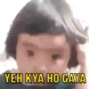 YEH KYA HO GAYA
