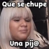 Que se chupe Una pije