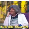 MUJHE BOHOT MAZAA AAYA