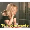 Tô é com medo