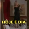 HOJE É DIA