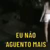 EU NÃO AGUENTO MAIS