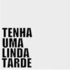 TENHA UMA LINDA TARDE