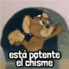 está potente el chisme