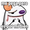 me pega pero es por mi bien