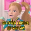 SE TIVER COMIDA, EU VOU SIM