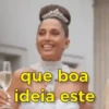 que boa ideia este