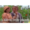 EU NÃO FALO COM SIRIGAITA