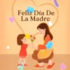 Feliz Día De La Madre