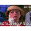 NÃO FALEI COM A SUA PESSOA