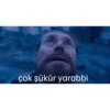 çok şükür yarabbi