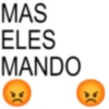 MAS ELES MANDO