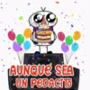 AUNQUE SEA UN PEDACITO